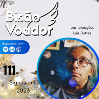 111: Signos em 2023 | com Luís Buttes