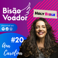 20: Ana Carolina | Holy BI-ble