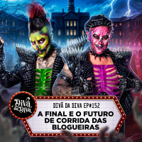 #152 - A final e o futuro de Corrida das Blogueiras