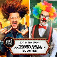 #105 - QUERIA TER TE CONHECIDO ANTES... EU ANTES: