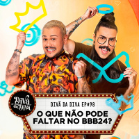 #98 - O QUE NÃO PODE FALTAR NO BBB24?