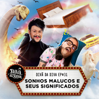 #31 - Sonhos malucos e seus significados