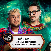 #134 - MANIA DE VOCÊ: UM NOVO CLÁSSICO?