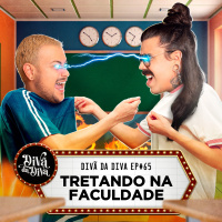 #65 - TRETANDO NA FACULDADE