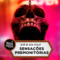 #169 - Sensações premonitórias