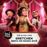#09 - Gretchen senta em nosso divã