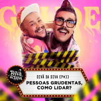 #33 - Pessoas grudentas, como lidar?