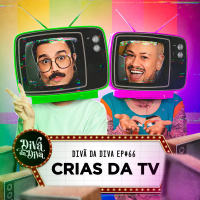 #66 - CRIAS DA TV