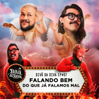 #07 - Falando bem do que já falamos mal