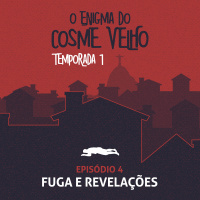T1:E4 - Fuga e Revelações