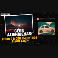 Episódio 1: Céus alienígenas - Descubra os Céus dos Planetas do Sistema Solar!