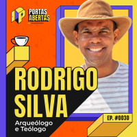 RODRIGO SILVA - PORTAS ABERTAS, COM CARLOS TRAMONTINA - #30 #PA