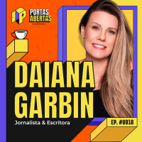DAIANA GARBIN - PORTAS ABERTAS, COM CARLOS TRAMONTINA - #18 #PA