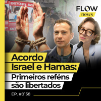 TRÉGUA: REFÉNS DO HAMAS SÃO LIBERTADOS ISRAEL SOLTA PRISIONEIROS PALESTINOS - FLOW NEWS - #138 #FN