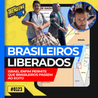 BRASILEIROS SÃO AUTORIZADOS A SAIR DA FAIXA DE GAZA - TRENDING TOPICS - #123 #TT