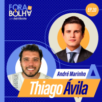 THIAGO ÁVILA - FORA DA BOLHA - #20 #FB