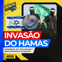 IMAGENS INÉDITAS DE INVASÃO DO HAMAS | LÍBANO NA GUERRA? - TRENDING TOPICS - #105 #TT