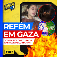 HAMAS DIVULGA VÍDEO DE REFÉM ISRAELENSE PELA 1ª VEZ - TRENDING TOPICS - #108 #TT