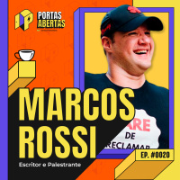 MARCOS ROSSI - PORTAS ABERTAS, COM CARLOS TRAMONTINA - #20 #PA
