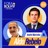 ALDO REBELO - FORA DA BOLHA - #18 #FB