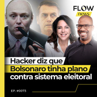 WALTER DELGATTI EXPÕE ENVOLVIMENTO DE BOLSONARO COM INVASÃO DE URNAS - #73 #FN