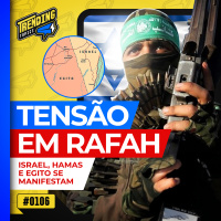 EM MEIO A BOMBAS, ABERTURA DA FRONTEIRA DE GAZA É AGUARDADA - TRENDING TOPICS - #107 #TT