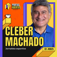 CLEBER MACHADO - PORTAS ABERTAS, COM CARLOS TRAMONTINA - #25 #PA