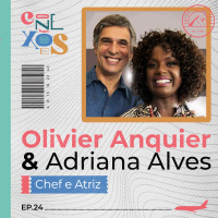 OLIVIER ANQUIER E ADRIANA ALVES - CONEXÕES, COM GLORIA VANIQUE - #24 #CX