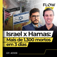 ISRAEL X HAMAS: CONFRONTOS NO ORIENTE MÉDIO DEIXA MAIS DE 1.300 MORTOS - FLOW NEWS - #109 #FN