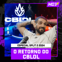 ESPECIAL RETORNO do CBLOL 2024, início do 2º SPLIT — #MD3 #159