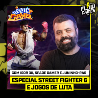 ESPECIAL STREET FIGHTER 6 E JOGOS DE LUTA By KaBuM! For Julho Gamer - #112 #flowgames