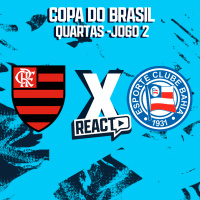 FLAMENGO x BAHIA - Quartas de final Copa do Brasil FSC React