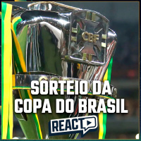 SORTEIO DA COPA DO BRASIL 2024 OITAVAS DE FINAL - FSC React
