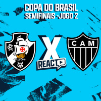 VASCO x ATLÉTICO-MG - Semifinal da Copa do Brasil FSC React