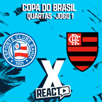 BAHIA x FLAMENGO - Quartas de final Copa do Brasil FSC React