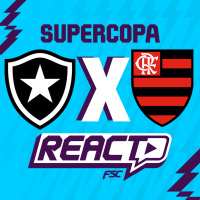 BOTAFOGO x FLAMENGO - Supercopa FSC React