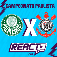 PALMEIRAS x CORINTHIANS - Campeonato Paulista FSC React