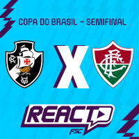 VASCO x FLUMINENSE - Copa do Brasil FSC React