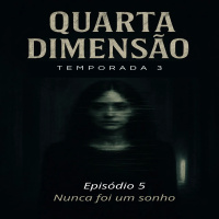 T3:E5 - Nunca foi um sonho