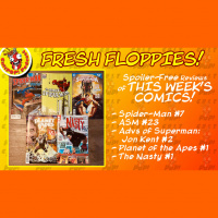 Fresh Floppies 7 – Spider-Man, Adventures of Superman, Planet of the Apes, and The Nasty!