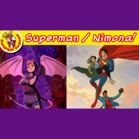 All New CultPOP 35 – Nimona / My Adventures with Superman!