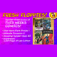Fresh Floppies 22 – Star Wars Dark Droids 1, Ultimate Invasion 2, Amazing Spider-Man 30, and Last Days of Lex Luthor!