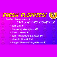 Fresh Floppies 25 – The Cull, Uncanny Avengers, Dark X-Men, Hollywood Special, World’s Finest, and Knight Terrors!