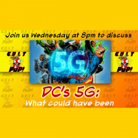 All New CultPOP 13 – DC Comics 5G, What Could Have Been!