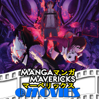 Manga Mavericks @ Movies #52: Dan Da Dan: Evil Eye (w/Abel Góngora amp the English Dub Cast!)