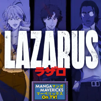 Manga Mavericks On TV EP. 03: Lazarus, Episodes 1-5