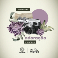 30.06.19 - AUTÔMATOS - ADORAÇÃO E CULTURA