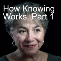 2022 Conference - Esther Meek talk 2 - How Knowing Works, Part 1