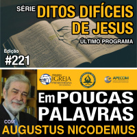 Em Poucas Palavras #221 - Ditos Difíceis de Jesus - Quem pode perdoar pecados?