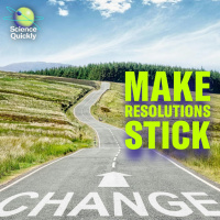 How to Make Your New Year’s Resolutions Stick